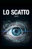 LO SCATTO: Una novella noir ad alta precisione