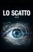 LO SCATTO: Una novella noir ad alta precisione