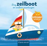 Dag Clavis Geluidenboekjes - Dag zeilboot en andere vaartuigen