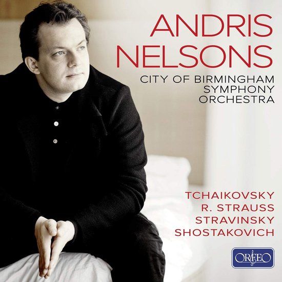 Oeuvres Orfeo City Of Birmingham Symphony Orchestra, Andris Nelsons - Tchaikovsky . Strauss . Stravinsky . Shostakovich (9 CD)