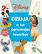 Disney Dibuja a tus personajes favoritos 9780241804445