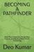 BECOMING Libri GmbH Becoming a Pathfinder: Find Your Direction, Forge Your Future, and Build a Path Worth Following