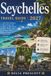 Seychelles Travel Guide 2027: Calm Water Beaches, Ferry Timing, and Where to Base Across Mahe, Praslin, and La Digue, With Seaweed and Swim Notes by Beach