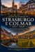 GUIDA Strasbourg & Colmar Travel Guide 2027-2028: Everything you need to discover Alsace: main attractions, Christmas markets, day trips, transport and itineraries