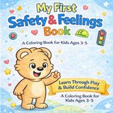 My First Safety & Feelings Coloring Book for Kids Ages 3–5