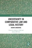 Uncertainty Routledge Transforming Legal Histories- Uncertainty in Comparative Law and Legal History Paperback