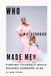Who Motherhood Made Me: Finding Yourself While Raising Someone Else