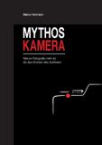 Mythos Kamera