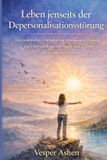 Leben Independently Published Leben jenseits der Depersonalisationsstörung