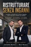 Ristrutturare Senza Inganni: La guida pratica per scegliere l'impresa, capire il preventivo e non perdere il controllo del cantiere