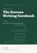 The Korean Writing Notebook: 600 Essential Words, Ten Squares Each — A Hangul Handwriting Workbook for Beginners and Companion to The 6-Month Korean System