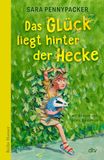 Das Dtv Verlagsgesellschaft Das Glück liegt hinter der Hecke