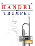 Handel Libri GmbH Handel for Trumpet: 10 Easy Themes for Trumpet Beginner Book Paperback