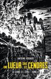 Une Le Livre et l'Épée T2: Une lueur sous les cendres
