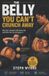 The Independently Published The Belly You Can't Crunch Away Paperback