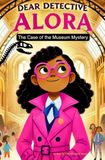 Dear Detective Alora: The Case of the Museum Mystery