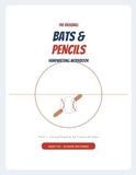 Bats & Pencils