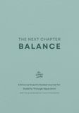 The Next Chapter - Balance: A Divorce Coach’s Guided Journal for Stability Through Separation