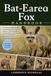 BAT-EARED FOX HANDBOOK: A Complete Wildlife Guide To Understanding Bat-Eared Fox Behavior, Grassland Habitat, Feeding Habits, Communication, Survival ... Reproduction, And Conservation Awareness