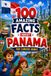 100 Amazing Facts About Panama for Curious Minds: A Fun and Educational Book for Kids with Interesting Facts, Panama Trivia, History, Culture, Wildlife, Geography, and Amazing Discoveries