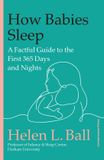 How Penguin How Babies Sleep: A Factful Guide to the First 365 Days and Nights Hardcover