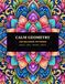Calm Geometry: 100 Relaxing Patterns