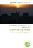 Amalienborg OmniScriptum Amalienborg Palace: List of Danish monarchs, Copenhagen, Denmark Paperback