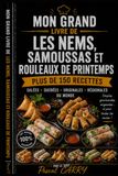 LES RECETTES NEMS, SAMOUSSAS & ROULEAUX DE PRINTEMPS