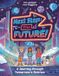 Next Michael O'Mara Books Next Stop the Future!: A Journey Through Tomorrow's Science
