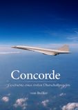 Concorde I Geschichte eines zivilen Überschallprojekts: Der Weg zum schnellsten Passagierflugzeug seiner Zeit