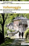 Vallemaggia: Wandern in einem spektakulären Tessiner Tal. Mit GPS-Daten