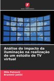 Análise Edicoes Nosso Conhecimento Análise do impacto da iluminação na realização de um estúdio de TV virtual