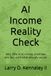 AI Income Reality Check: Why 99% of AI money promises are lies - and what actually works