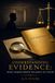 UNDERSTANDING EVIDENCE: WHAT MAKES PROOF RELIABLE IN COURT