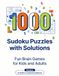1000 Sudoku Puzzles with Answers: Easy, Medium & Hard Sudoku Challenges for Adults with Complete Answer Key, Brain Training, Logic and Focus