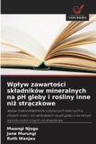 OmniScriptum SRL Wplyw zawartości składników mineralnych na pH gleby i rośliny inne niż strączkowe