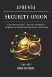 APRENDA Kali Linux & Frameworks Brasil- Aprenda Security Onion