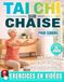 Tai Chi sur Chaise pour Seniors: Programme d'exercices en position assise