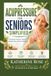 Acupression pour seniors simplifiée : un guide de démarrage rapide pour les seniors recherchant calme, confort et vitalité