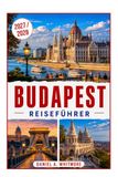 Budapest REISEFÜHRER 2027 / 2028