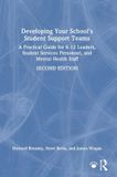 Developing Routledge Developing Your School’s Student Support Teams: A Practical Guide for K-12 Leaders, Student Services Personnel, and Mental Health Staff