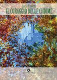 Il coraggio delle chiome