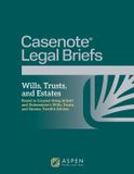 Casenote Aspen Publishing Casenote Legal Briefs for Wills, Trusts, and Estates