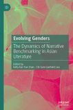 Evolving Palgrave Macmillan Evolving Genders: The Dynamics of Narrative Benchmarking in Asian Literature