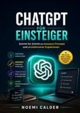 ChatGPT für Einsteiger: Schritt für Schritt zu besseren Prompts und produktiveren Ergebnissen