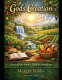 God's Agriculture from a Biblical Worldview- God's Creation