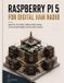 Raspberry Pi 5 for Digital Ham Radio: Build FT8, FT4, WSPR, JS8Call, APRS, Winlink, and Automated Digital Communication Stations