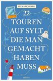 22 Sylt 22 Touren auf Sylt, die man gemacht haben muss: Reiseführer