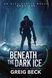 Beneath Momentum Beneath the Dark Ice Paperback