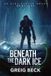 Beneath Momentum Beneath the Dark Ice Paperback